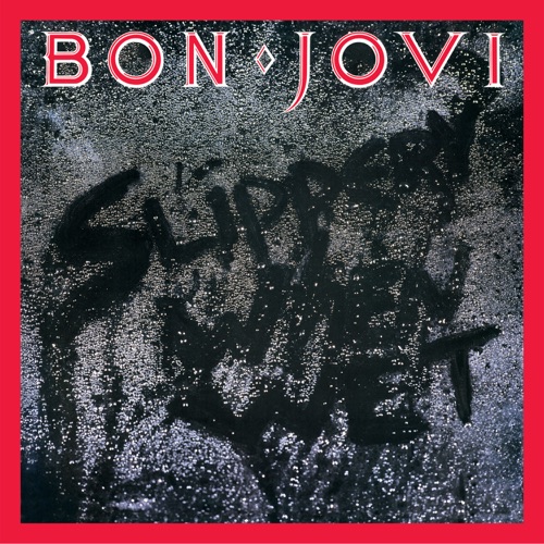 Slippery When Wet (Deluxe Edition) – Bon Jovi-无损音乐
