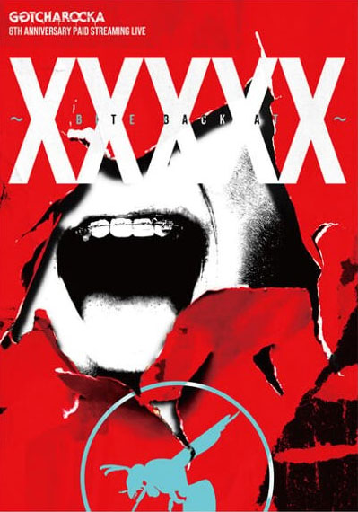 GOTCHAROCKA 《8TH ANNIVERSARY PAID STREAMING LIVE ～BITE BACK AT XXXXX～》 2020 演唱会 [DVD ISO 4.07GB]-无损音乐/蓝光演唱会