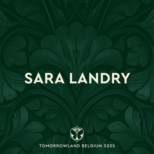Tomorrowland Belgium 2025: Sara Landry at Freedom, Weekend 1 （DJ Mix） – Sara LandryTomorrowland Belgium 2025: Sara Landry at Freedom, Weekend 1 (DJ Mix)-无损音乐
