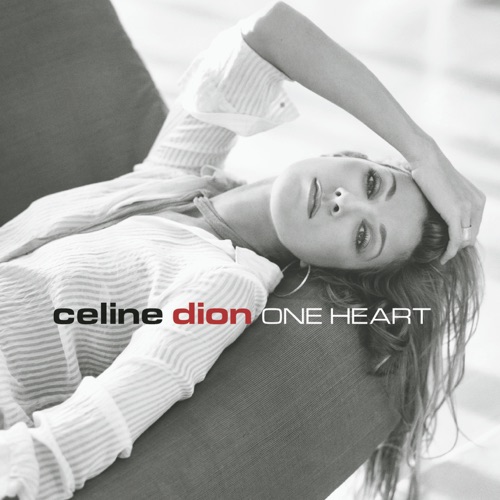 One Heart – Céline Dion-无损音乐