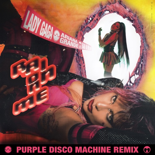 Rain On Me (Purple Disco Machine Remix) – Single – Lady Gaga, Ariana Grande & Purple Disco Machine-无损音乐