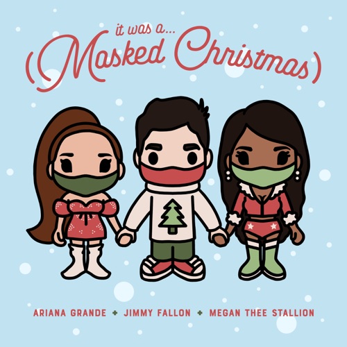 It Was A… (Masked Christmas) [feat. Ariana Grande & Megan Thee Stallion] – Single – 吉米·法伦-无损音乐
