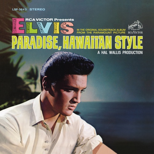 Paradise, Hawaiian Style (Original Soundtrack) – Elvis Presley-无损音乐