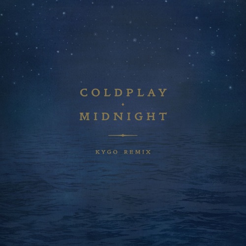 Midnight (Kygo Remix) – Single – Coldplay-无损音乐