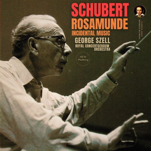 Schubert: Rosamunde, D. 797, Incidental Music by George Szell – George Szell & 皇家音乐厅管弦乐团-无损音乐