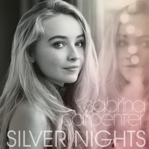 Silver Nights – Single – Sabrina Carpenter-无损音乐