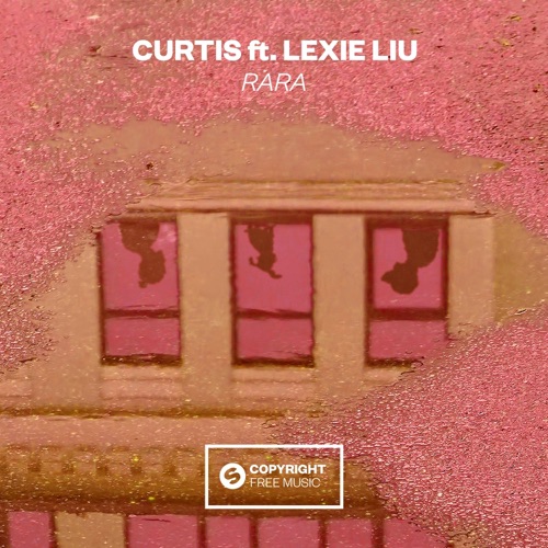 Rara (feat. Lexie Liu) – Single – Curtis 冷炫忱-无损音乐