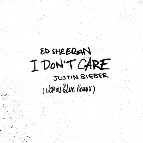 I Don’t Care (Jonas Blue Remix) – Single – Ed Sheeran & Justin Bieber-无损音乐