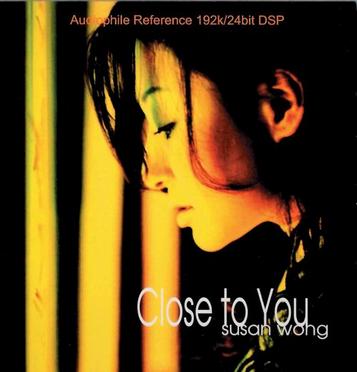 黄翠珊 Susan wong 《黃翠珊 – Close to You》 2004 Hi-Res无损专辑 [DSD DSF 1.67GB]-无损音乐/蓝光演唱会