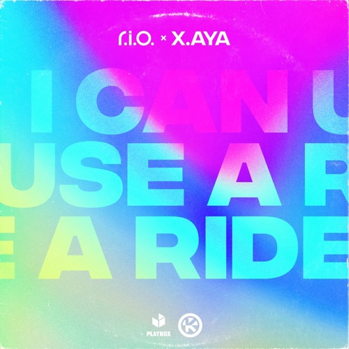 I Can Use a Ride – Single – R.I.O. & X.AYA-无损音乐