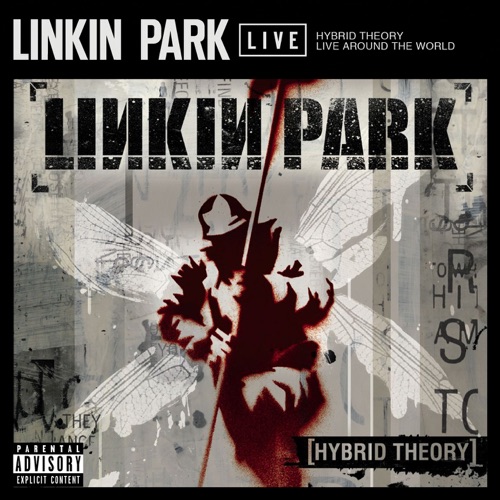 LINKIN PARK 《Hybrid Theory: Live Around the World – LINKIN PARK》 演唱会-无损音乐