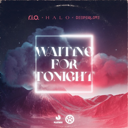 Waiting for Tonight – Single – R.I.O., Halo & Deeperlove-无损音乐