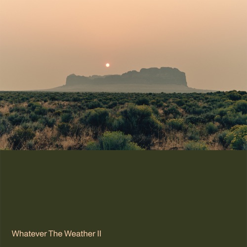 Whatever the Weather II – Whatever The Weather-无损音乐