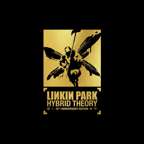 Hybrid Theory (20th Anniversary Edition) – LINKIN PARK Hybrid Theory (20th Anniversary Edition) – LINKIN PARK
