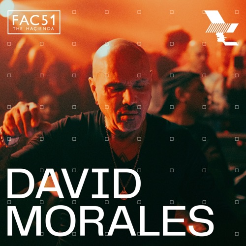 THE HAÇIENDA: David Morales在THE Warehouse Project，曼彻斯特，2024年12月7日（DJ Mix） – David MoralesTHE HAÇIENDA: David Morales at The Warehouse Project, Manchester, Dec 7, 2024 (DJ Mix)-无损音乐
