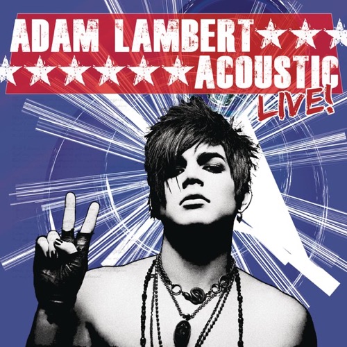 Adam Lambert 《Acoustic Live! – EP – Adam Lambert》 演唱会-无损音乐