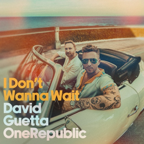 I Don’t Wanna Wait – Single – David Guetta & OneRepublic-无损音乐