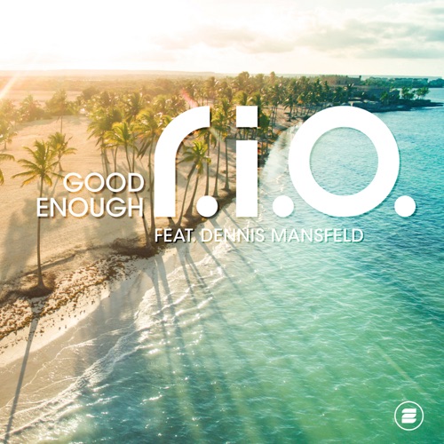 Good Enough (feat. Dennis Mansfeld) – Single – R.I.O.-无损音乐/蓝光演唱会