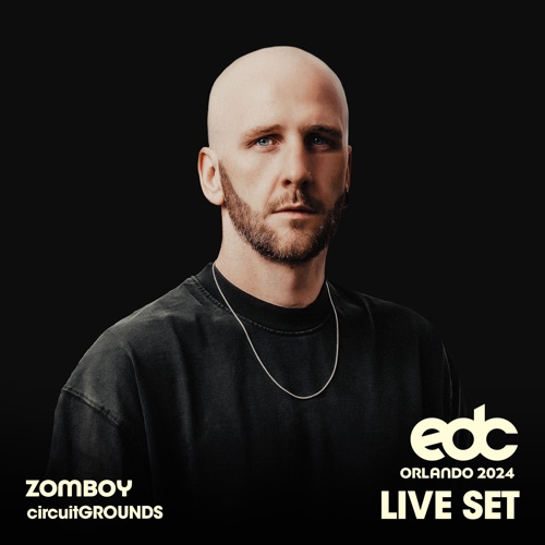 僵尸男孩在EDC Orlando， 2024: Circuit Grounds Stage （DJ Mix） – ZomboyZomboy at EDC Orlando, 2024: Circuit Grounds Stage (DJ Mix)-无损音乐