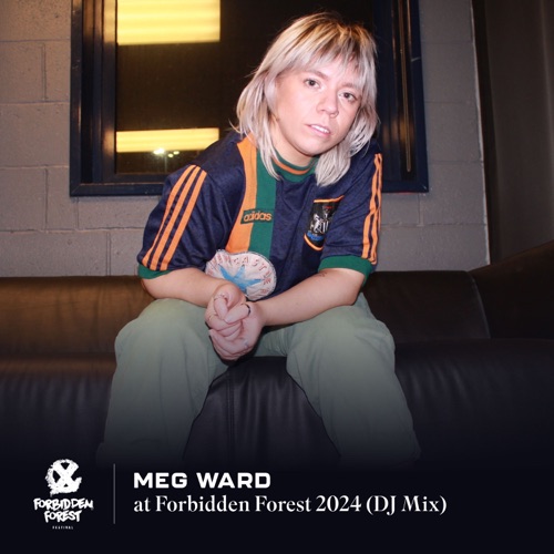 Meg Ward在Forbidden Forest 2024 （DJ Mix） – Meg WardMeg Ward at Forbidden Forest 2024 (DJ Mix)-无损音乐