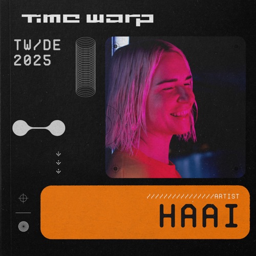 HAAi在曼海姆，2025 （DJ Mix） – HAAiHAAi at Time Warp Mannheim, 2025 (DJ Mix)-无损音乐