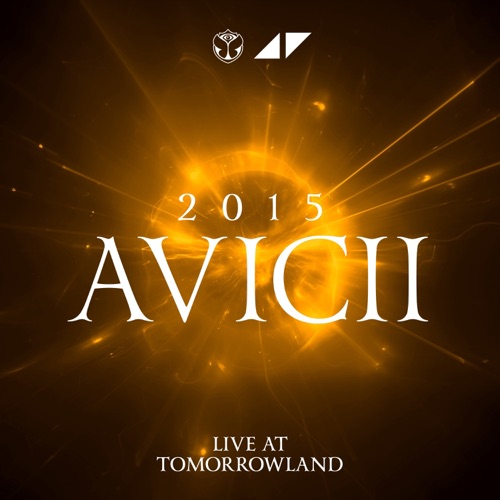 Avicii在Tomorrowland Belgium 2015， MainStage （DJ Mix） – AviciiAvicii at Tomorrowland Belgium 2015, MainStage (DJ Mix)-无损音乐