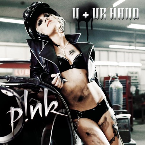U + Ur Hand – Single – P!nk-无损音乐