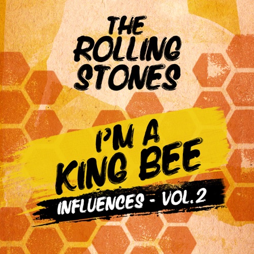 I’m A King Bee (Influences – Vol. 2) – EP – The Rolling Stones-无损音乐
