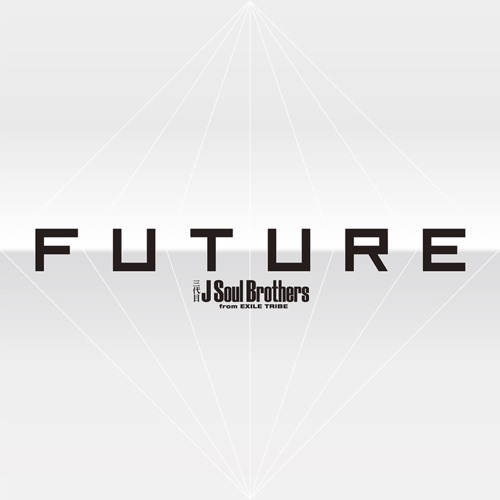 FUTURE – J SOUL BROTHERS III from EXILE TRIBE-无损音乐