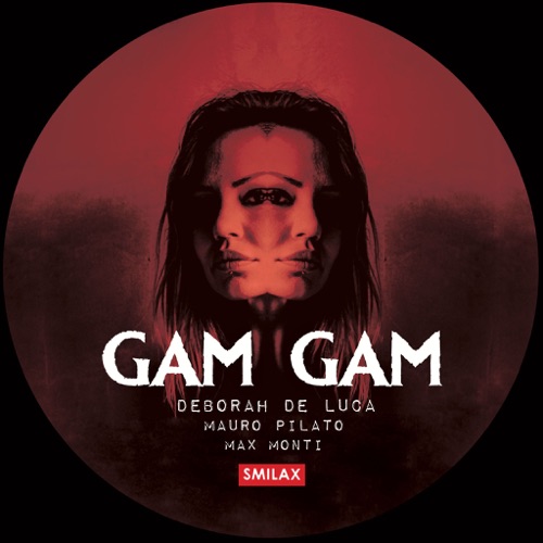 Gam Gam (2023) – Single – Deborah de Luca, Mauro Pilato & Max Monti-无损音乐