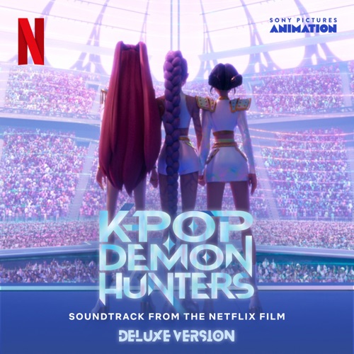 KPop Demon Hunters (Soundtrack from the Netflix Film / Deluxe Version) – KPop Demon Hunters Cast, HUNTR/X & Saja Boys-无损音乐