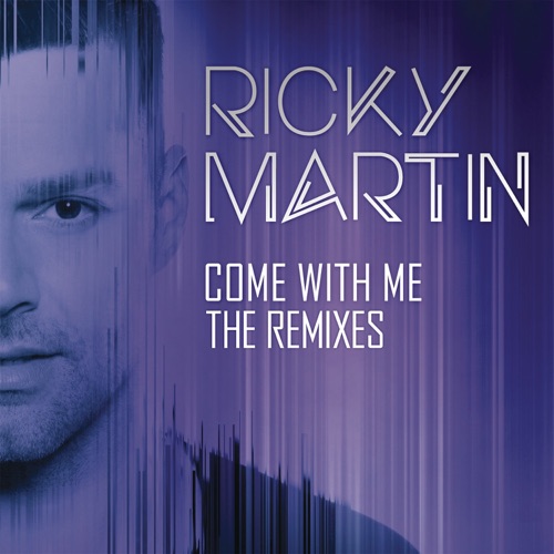 Come With Me – The Remixes – EP – Ricky Martin-无损音乐