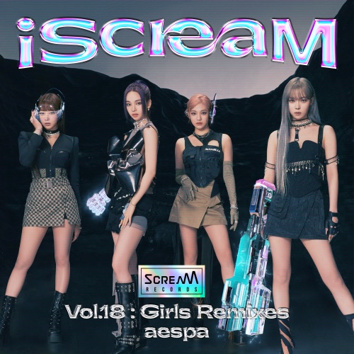 iScreaM Vol. 18 : Girls Remixes – Single – aespa-无损音乐