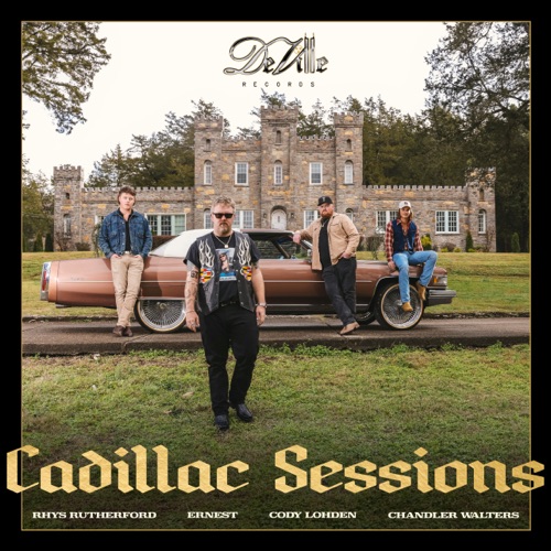 Cadillac Sessions – ERNEST (Producer), Rhys Rutherford, Cody Lohden & Chandler Walters-无损音乐