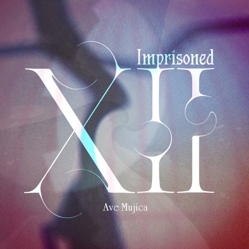 Imprisoned XII – Single – Ave Mujica-无损音乐