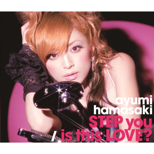 STEP you / is this LOVE? – EP – 浜崎あゆみ-无损音乐