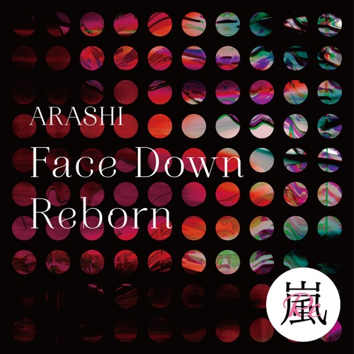Face Down : Reborn – Single – 岚-无损音乐