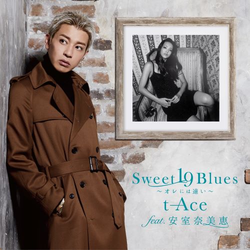 t-Ace Sweet 19 Blues ~オレには遠い~ (feat. 安室奈美恵) – Single-无损音乐