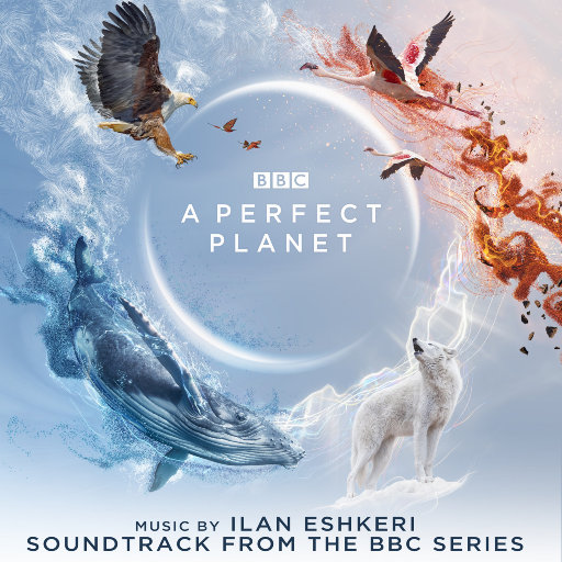 Ilan Eshkeri 《BBC纪录片原声 A Perfect Planet – Ilan Eshkeri》 Hi-Res无损专辑 [FLAC 分轨]-无损音乐