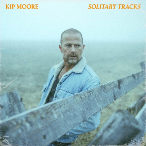 Solitary Tracks – Kip Moore-无损音乐