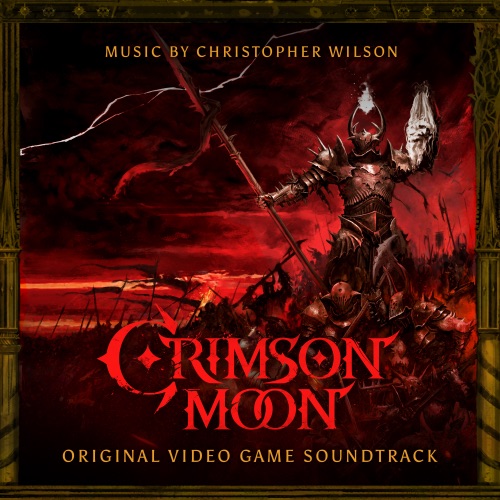 Crimson Moon (Original Video Game Soundtrack) – Christopher Wilson & ProbablyMonsters-无损音乐