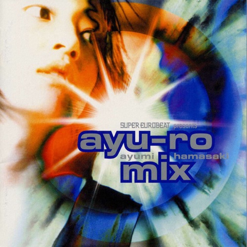 SUPER EUROBEAT presents ayu-ro mix – 滨崎步-无损音乐