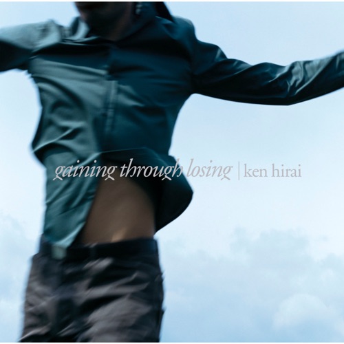 gaining through losing – 平井坚-无损音乐