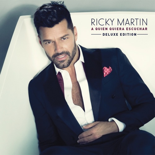 A Quien Quiera Escuchar (Deluxe Edition) – Ricky Martin-无损音乐