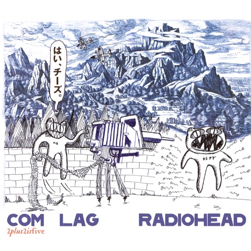 Com Lag: 2+2=5 – EP – Radiohead-无损音乐