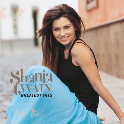 Greatest Hits (Remastered 2023) – Shania Twain-无损音乐