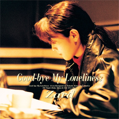 Good-bye My Loneliness – EP – ZARD-无损音乐