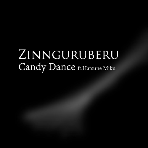 Candy Dance (feat. Hiyokop) – Single – Zinnguruberu & Hatsune Miku-无损音乐