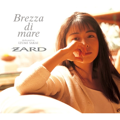 Brezza di mare  dedicated to IZUMI SAKAI – ZARD-无损音乐