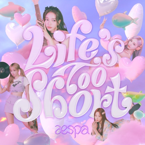 Life’s Too Short – Single – aespa-无损音乐